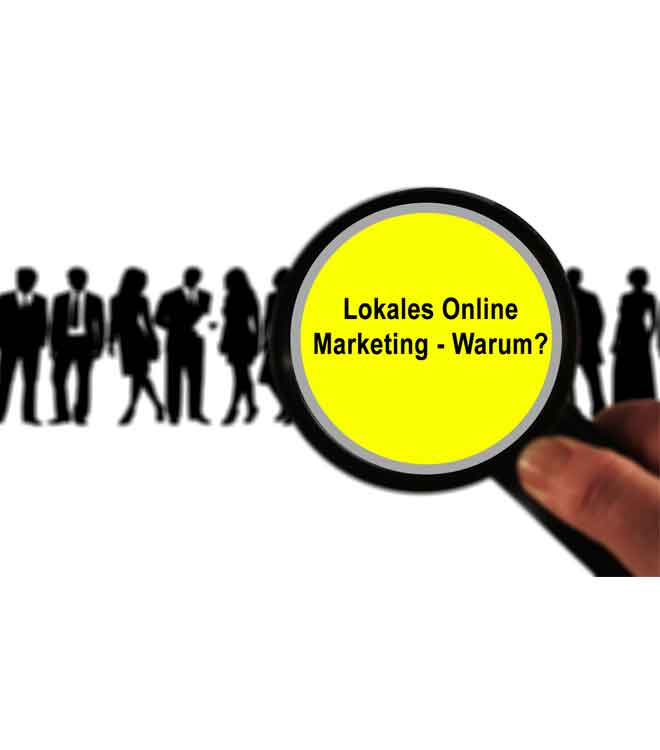 Lokales Online Marketing - Warum